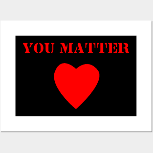 " You Matter" Posters and Art